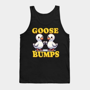 Goose Bumps Tank Top